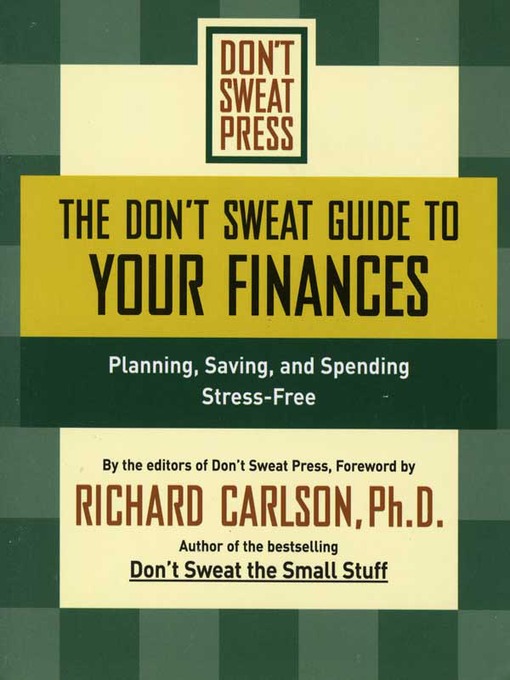 Title details for The Don't Sweat Guide to Your Finances by Editors of Don't Sweat Press - Available